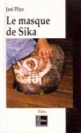 Le Masque de Sika