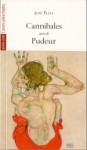 CANNIBALES - suivi de PUDEUR